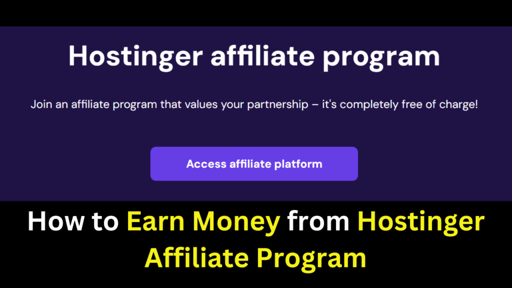 How to Earn Money from Hostinger Affiliate Program