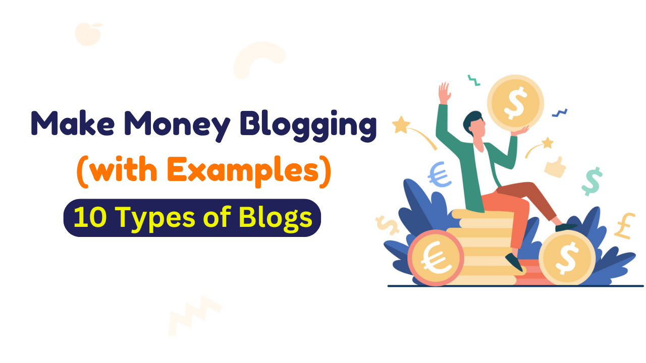 Types of Blogs That Make Money