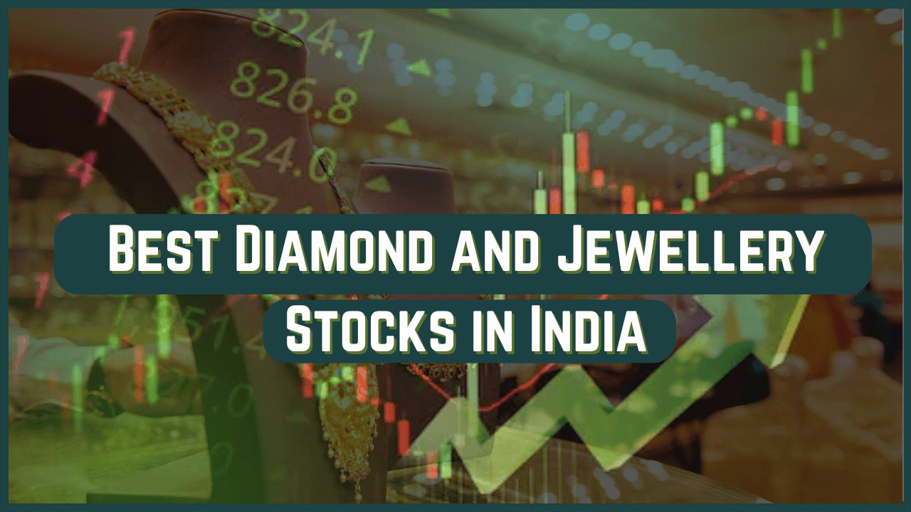 Best Diamond and Jewellery Stocks in India