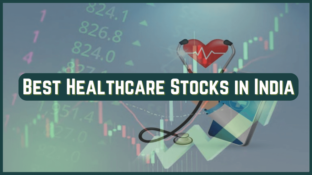 Best Healthcare Stocks in India