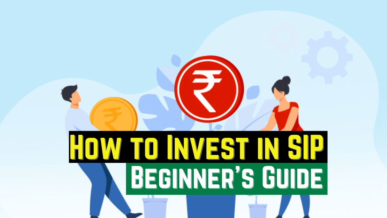 How to Invest in SIP A Complete Beginner's Guide