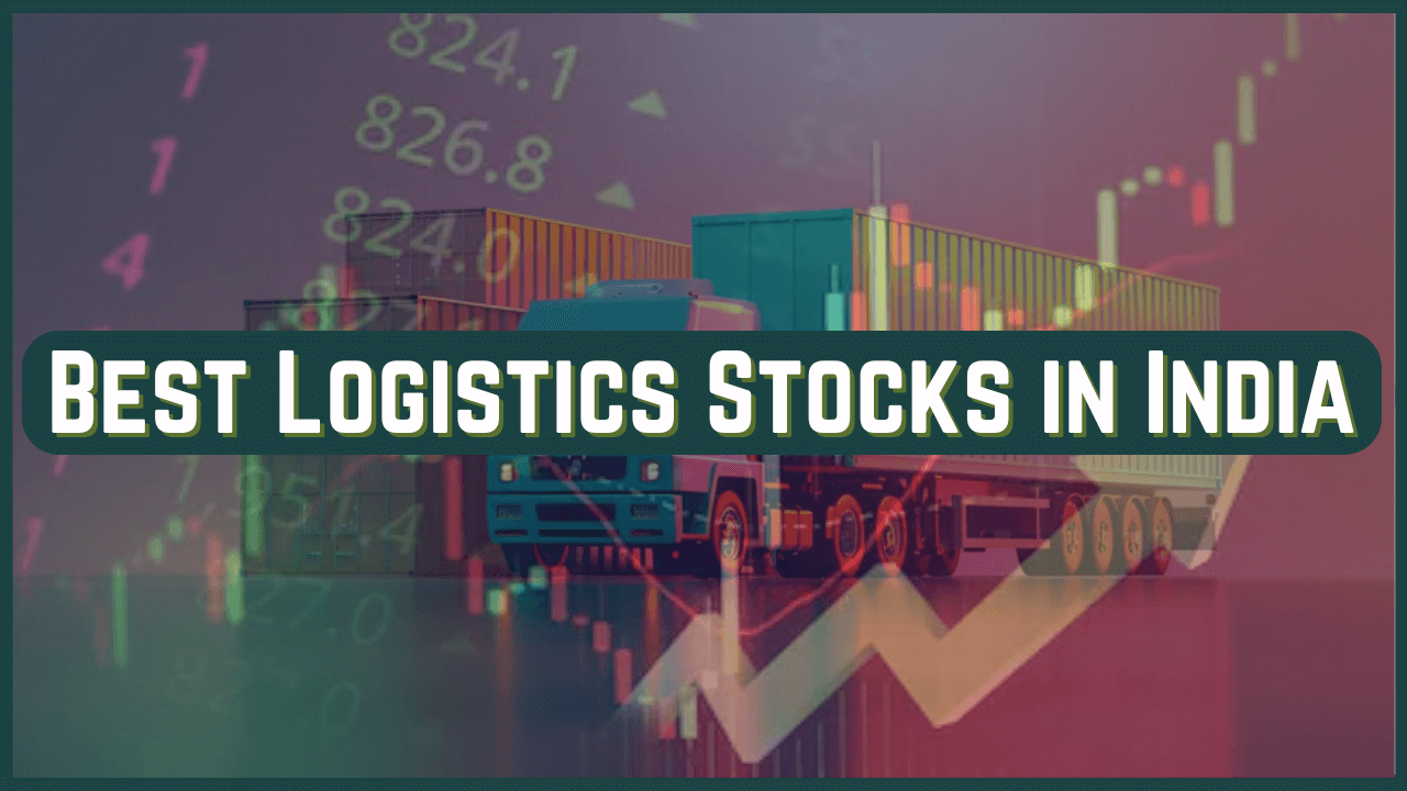 Best Logistics Stocks in India