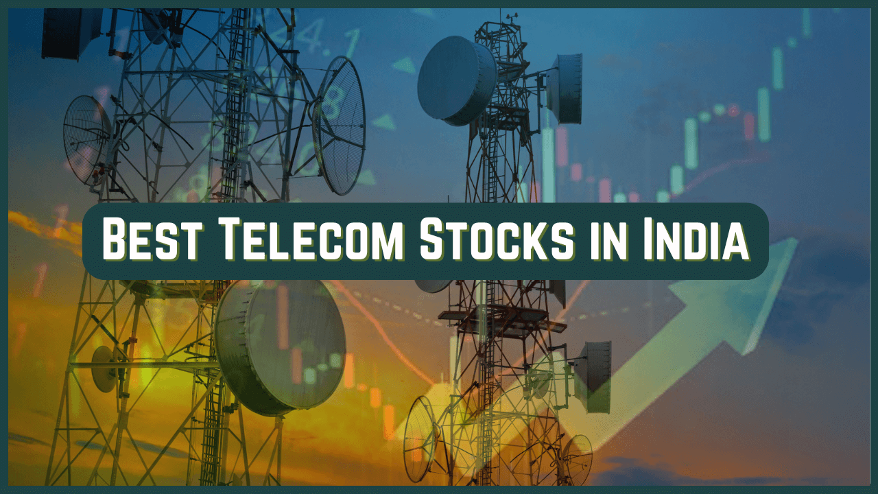 Best Telecom Stocks in India