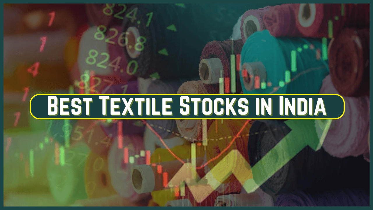 Best Textile Stocks in India