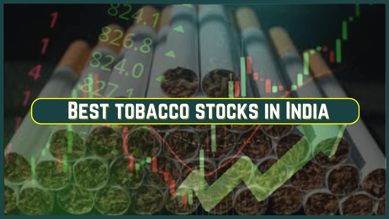 Best tobacco stocks in India