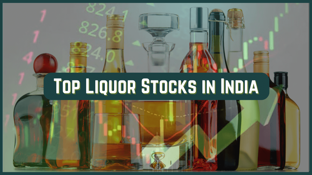 Top Liquor Stocks in India