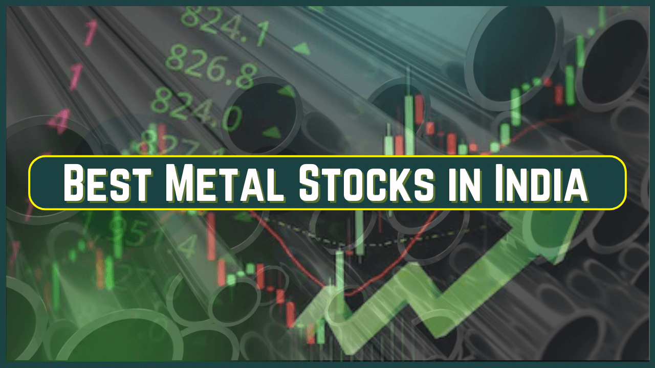 Best Metal Stocks in India