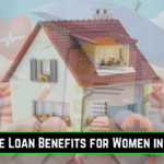 Home Loan Benefits for Women in India