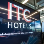 ITC Hotels Shares Make a Strong Debut on Stock Exchanges What You Need to Know