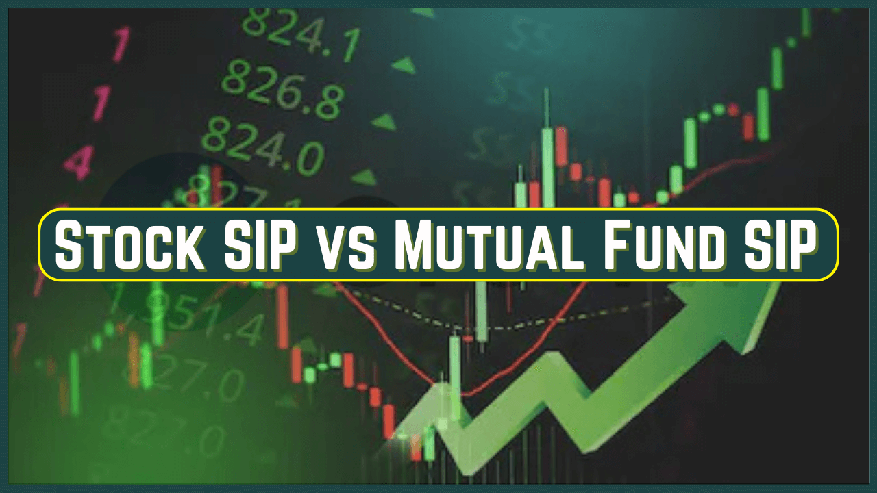 Stock SIP vs Mutual Fund SIP