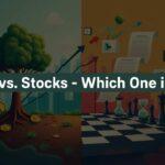 Options vs. Stocks - Which One is Better
