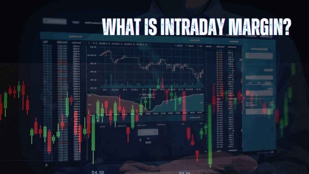 What is Intraday Margin