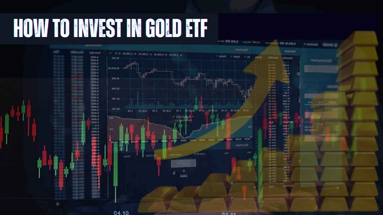 How to Invest in Gold ETF