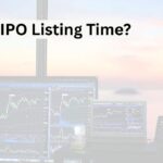 What Is IPO Listing Time