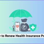 How to Renew Your Health Insurance Policy
