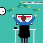 Side Income Sources Apart From Full-Time Salary Smart Ways to Boost Your Earnings
