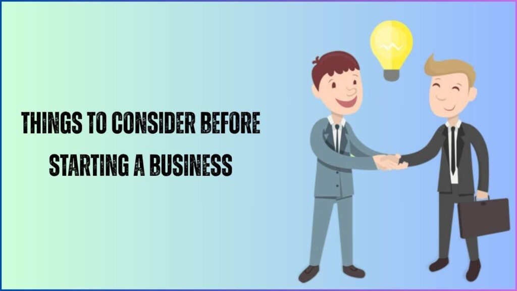 Things to Consider Before Starting a Business