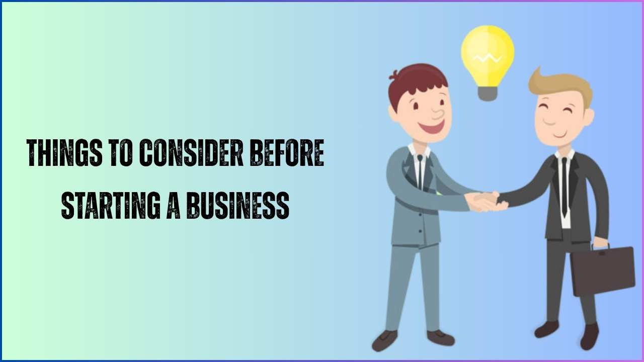 Things to Consider Before Starting a Business
