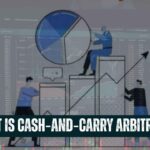 What Is Cash‑and‑Carry Arbitrage