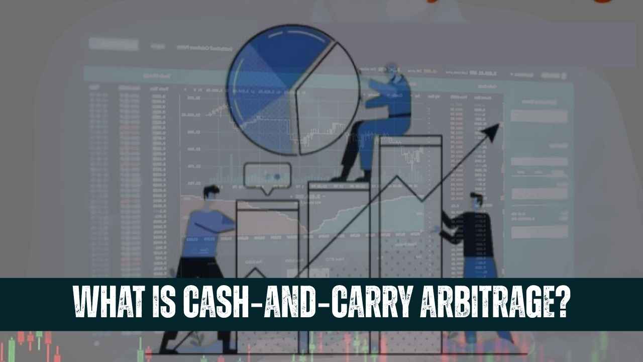 What Is Cash‑and‑Carry Arbitrage