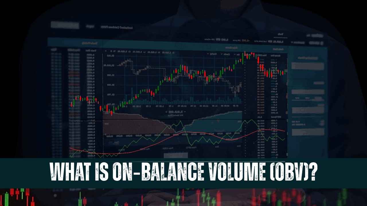 What Is On‑Balance Volume (OBV)