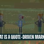 What Is a Quote‑Driven Market