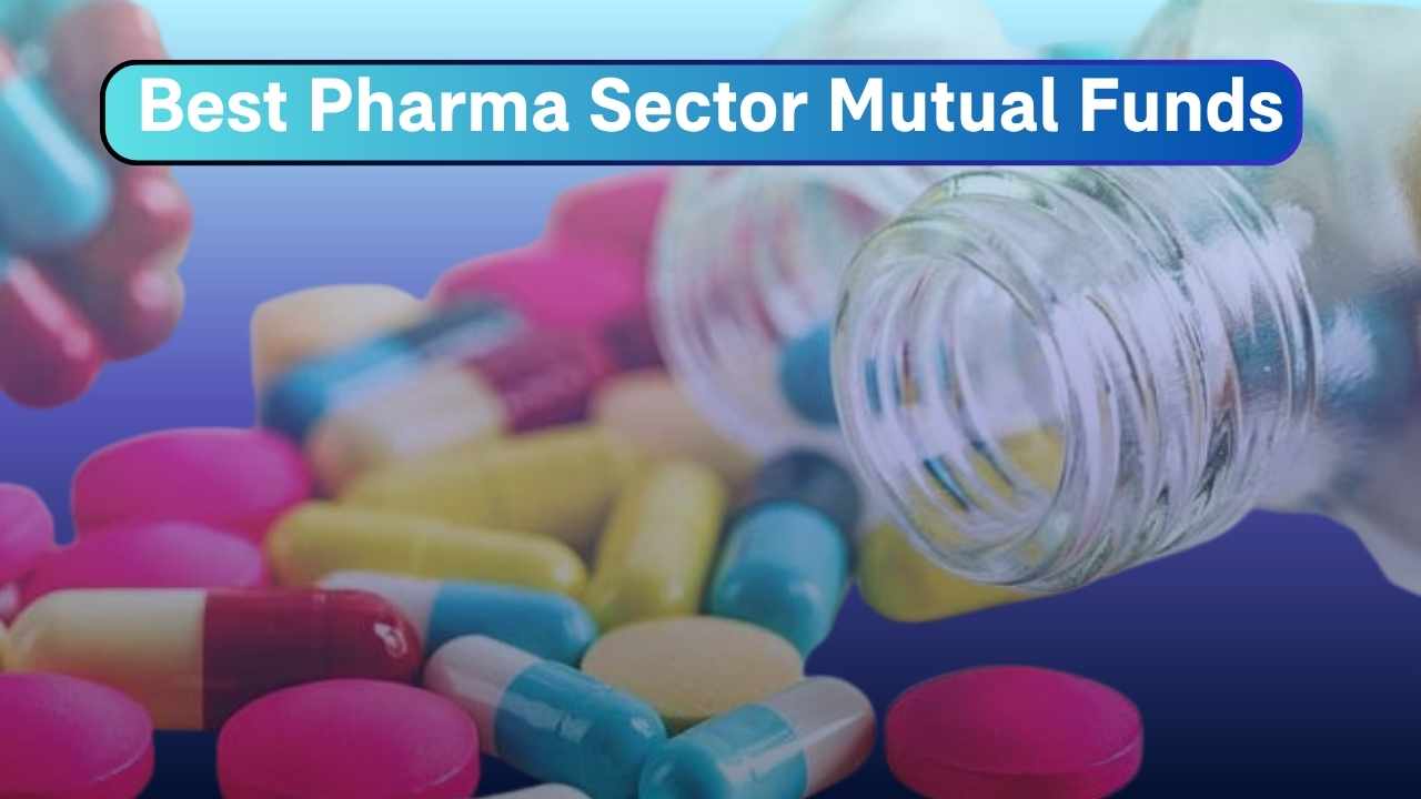 Best Pharma Sector Mutual Funds
