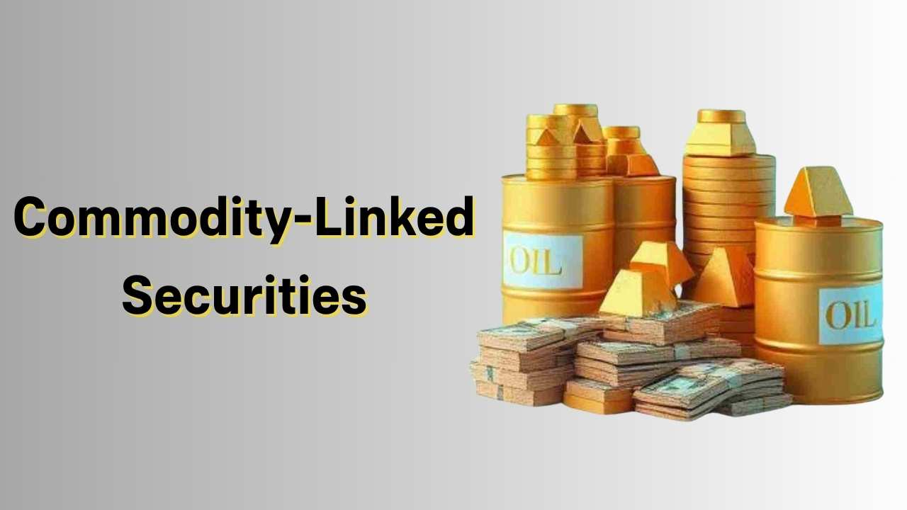 Commodity-Linked Securities