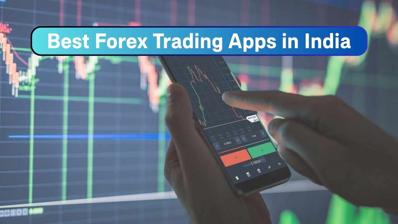 Best Forex Trading Apps in India