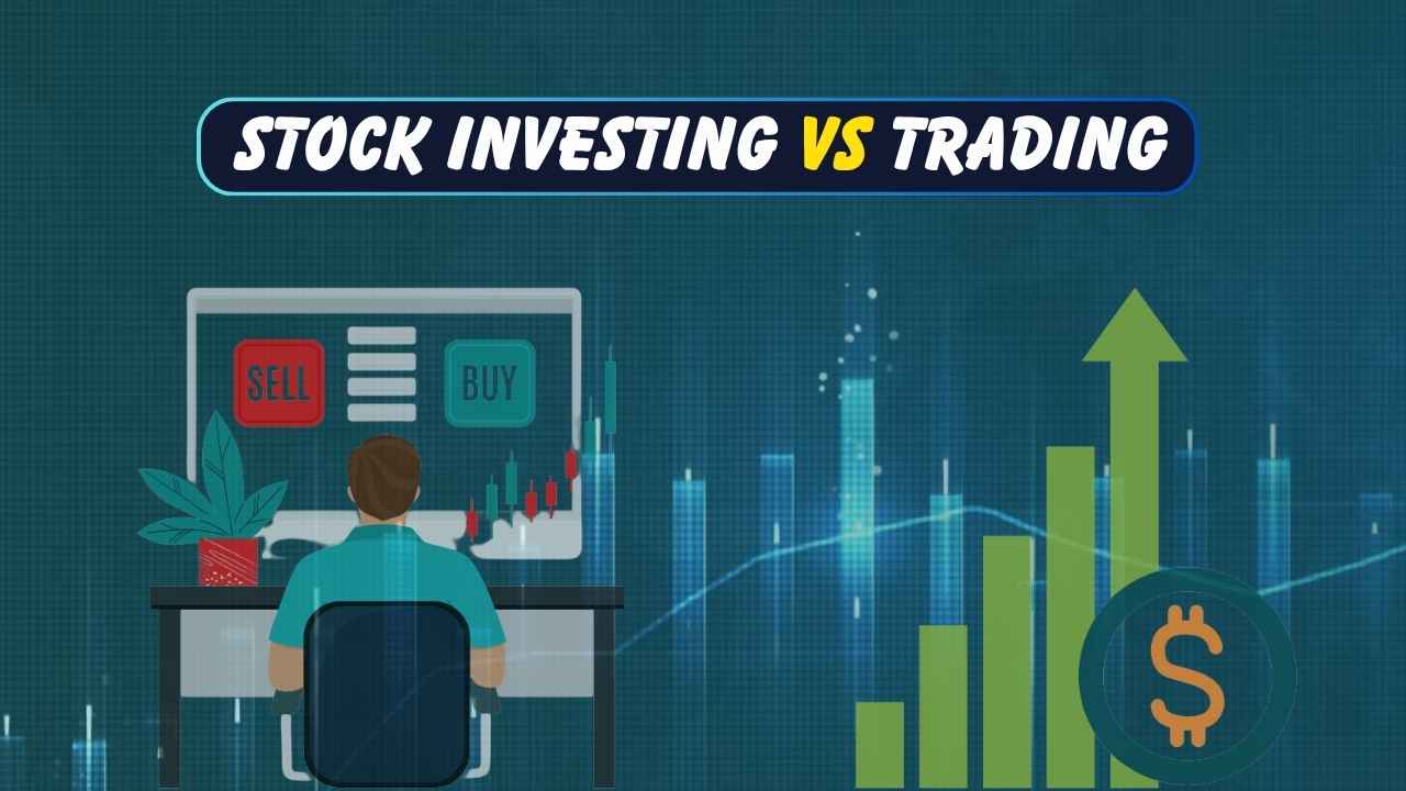 Differences Between Stock Investing and Trading